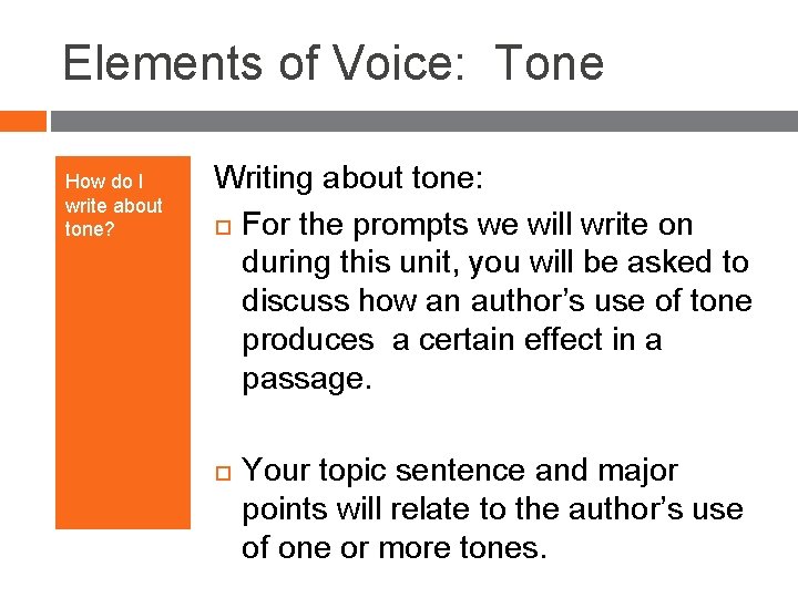Elements of Voice: Tone How do I write about tone? Writing about tone: For