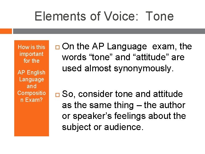 Elements of Voice: Tone How is this important for the AP English Language and