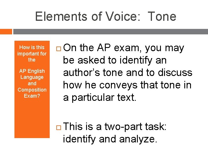 Elements of Voice: Tone How is this important for the AP English Language and