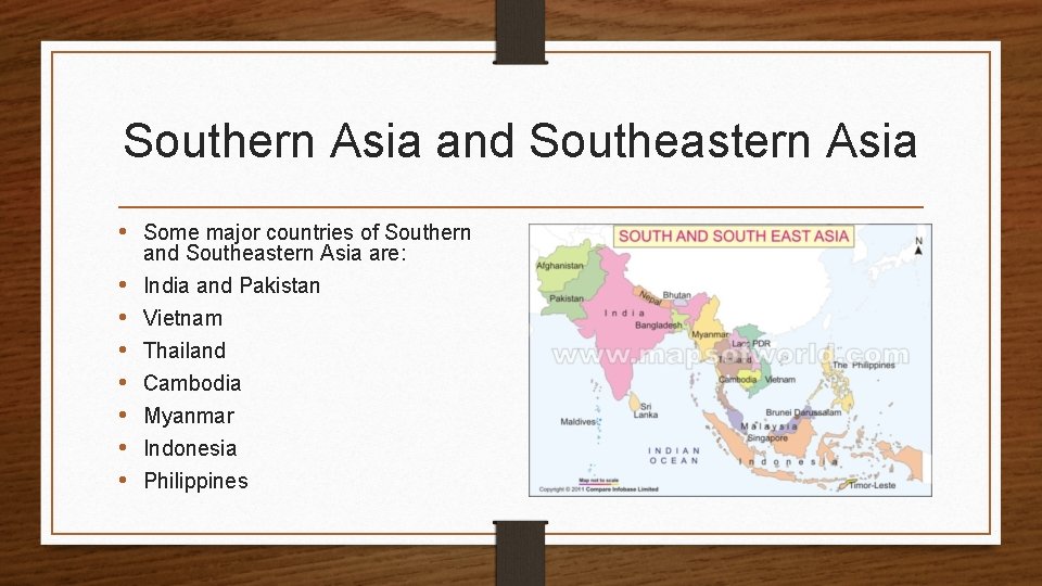 Southern Asia and Southeastern Asia • Some major countries of Southern and Southeastern Asia