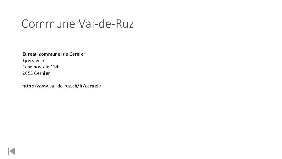 Commune Val-de-Ruz Bureau communal de Cernier Epervier 6 Case postale 134 2053 Cernier http:
