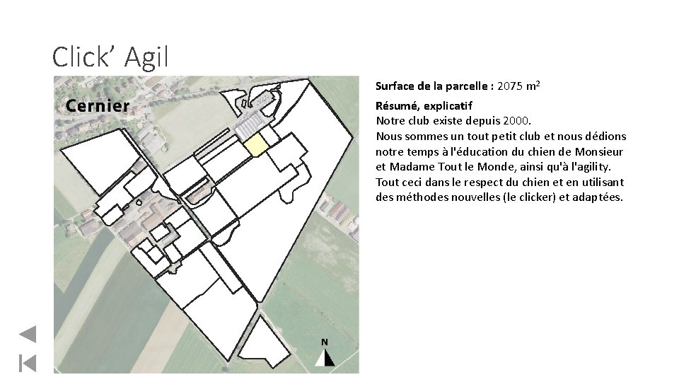 Click’ Agil Surface de la parcelle : 2075 m 2 Résumé, explicatif Notre club