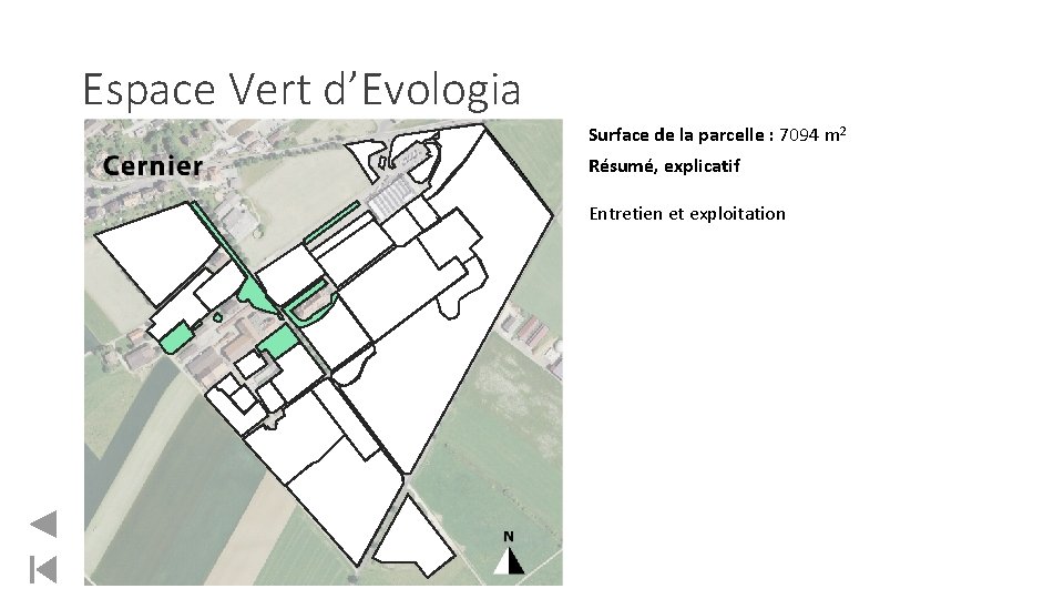 Espace Vert d’Evologia Surface de la parcelle : 7094 m 2 Résumé, explicatif Entretien