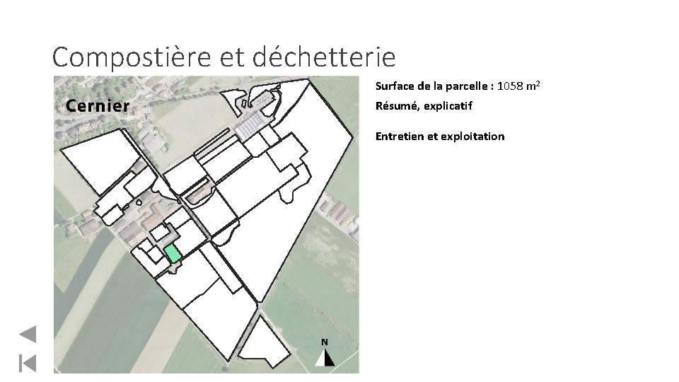 Compostière et déchetterie Surface de la parcelle : 1058 m 2 Résumé, explicatif Entretien