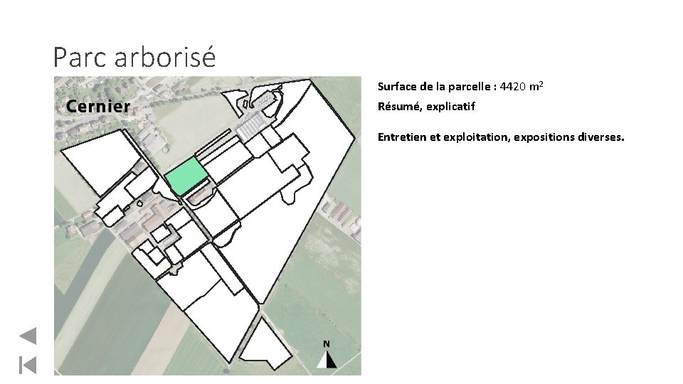 Parc arborisé Surface de la parcelle : 4420 m 2 Résumé, explicatif Entretien et