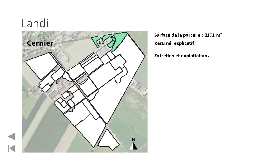 Landi Surface de la parcelle : 8161 m 2 Résumé, explicatif Entretien et exploitation.