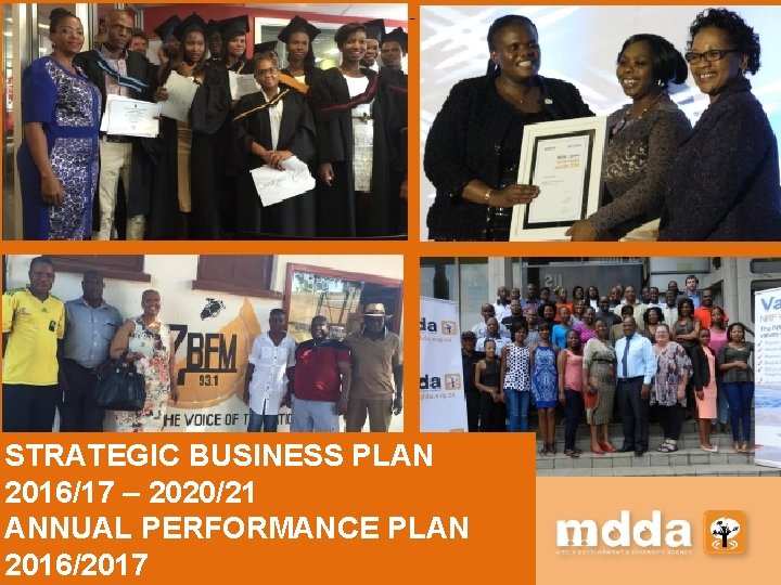 STRATEGIC BUSINESS PLAN 2016/17 – 2020/21 ANNUAL PERFORMANCE PLAN 2016/2017 1 