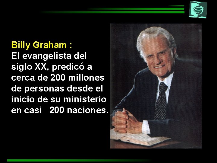 Billy Graham : El evangelista del siglo XX, predicó a cerca de 200 millones