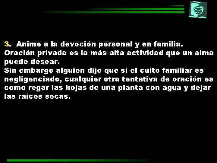 3. Anime a la devoción personal y en familia. Oración privada es la más