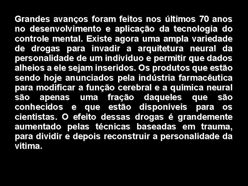 Grandes avanços foram feitos nos últimos 70 anos no desenvolvimento e aplicação da tecnologia