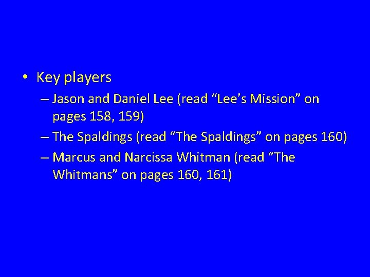  • Key players – Jason and Daniel Lee (read “Lee’s Mission” on pages