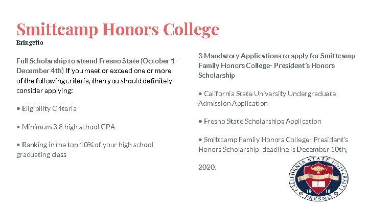 Smittcamp Honors College Bringetto Full Scholarship to attend Fresno State (October 1 December 4