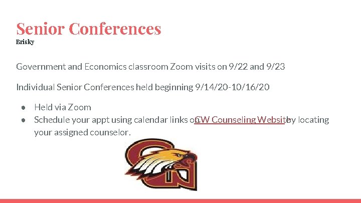 Senior Conferences Brisky Government and Economics classroom Zoom visits on 9/22 and 9/23 Individual