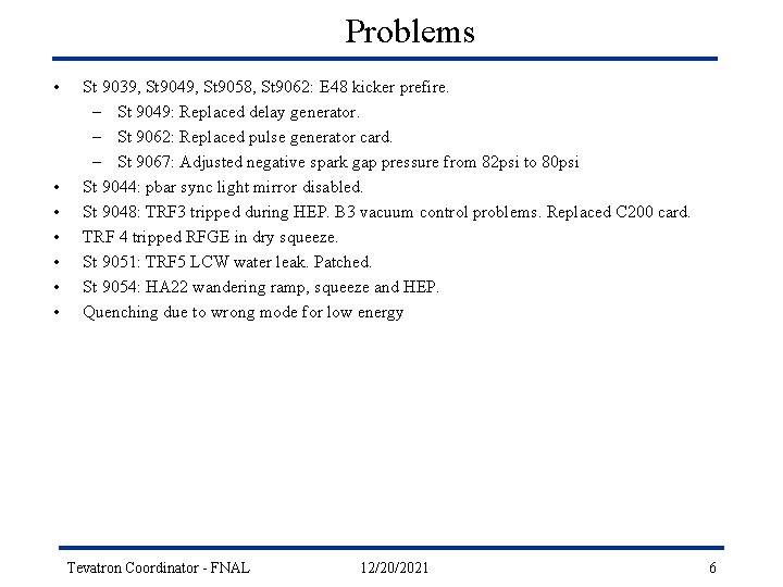 Problems • • St 9039, St 9049, St 9058, St 9062: E 48 kicker