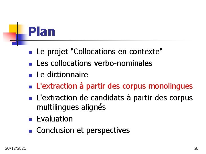 Plan n n n 20/12/2021 Le projet "Collocations en contexte" Les collocations verbo-nominales Le