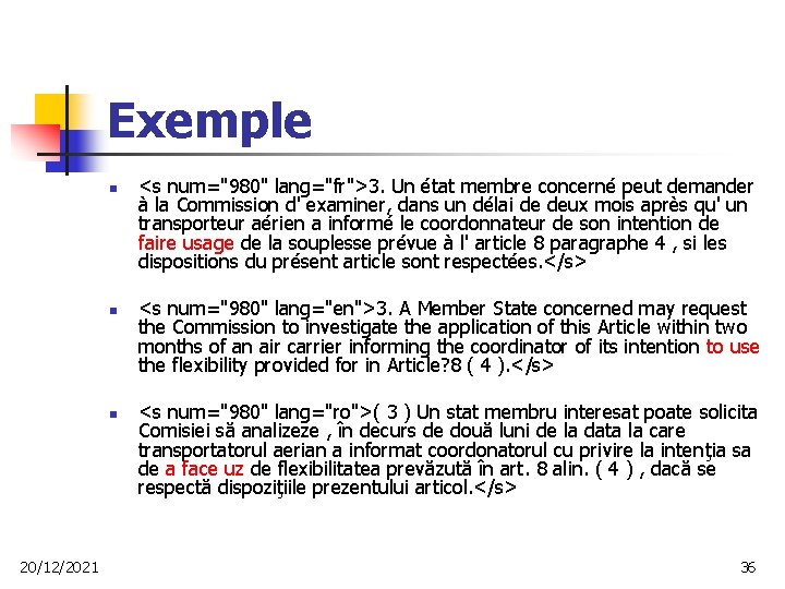 Exemple n n n 20/12/2021 <s num="980" lang="fr">3. Un état membre concerné peut demander