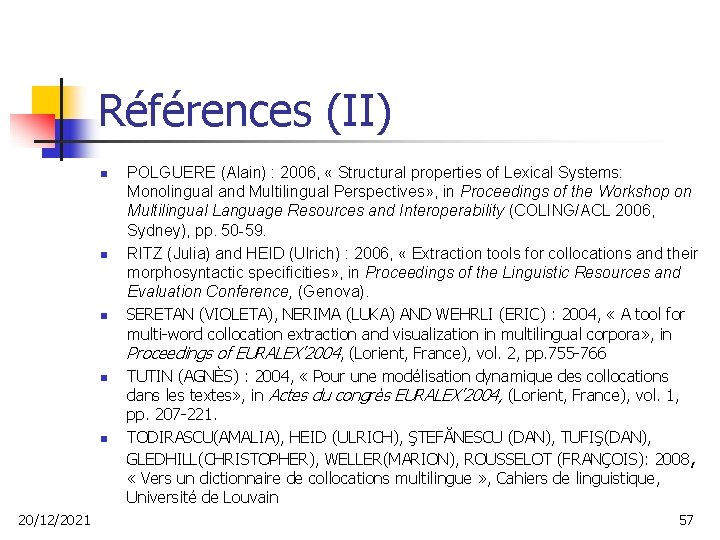 Références (II) n n n 20/12/2021 POLGUERE (Alain) : 2006, « Structural properties of