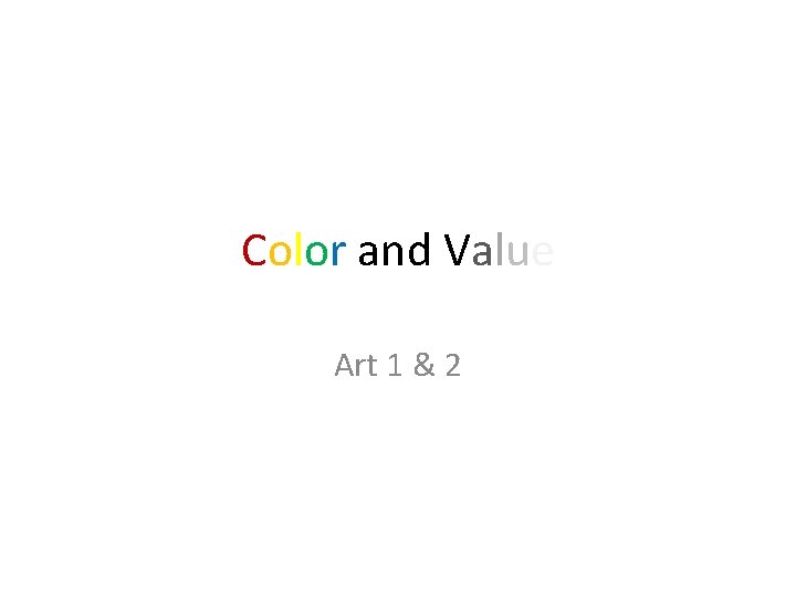 Color and Value Art 1 & 2 