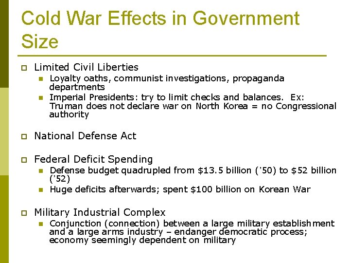Cold War Effects in Government Size p Limited Civil Liberties n n Loyalty oaths,