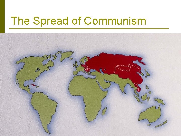 The Spread of Communism 