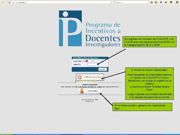 Se ingresa con número de CUIL/CUIT y la CLAVE que usó para la solicitud