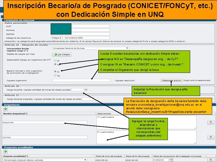 Inscripción Becario/a de Posgrado (CONICET/FONCy. T, etc. ) con Dedicación Simple en UNQ Los/as