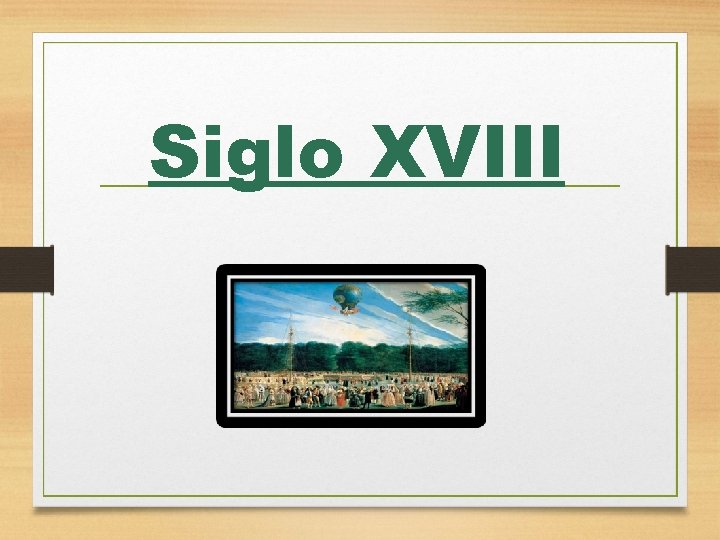 Siglo XVIII 