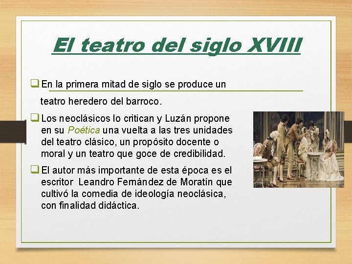 El teatro del siglo XVIII q En la primera mitad de siglo se produce