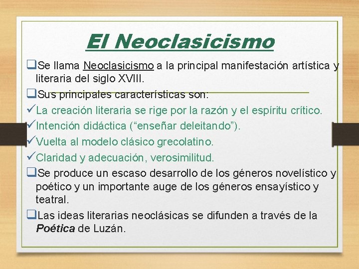 El Neoclasicismo q. Se llama Neoclasicismo a la principal manifestación artística y literaria del