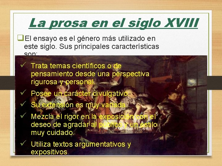 La prosa en el siglo XVIII q. El ensayo es el género más utilizado