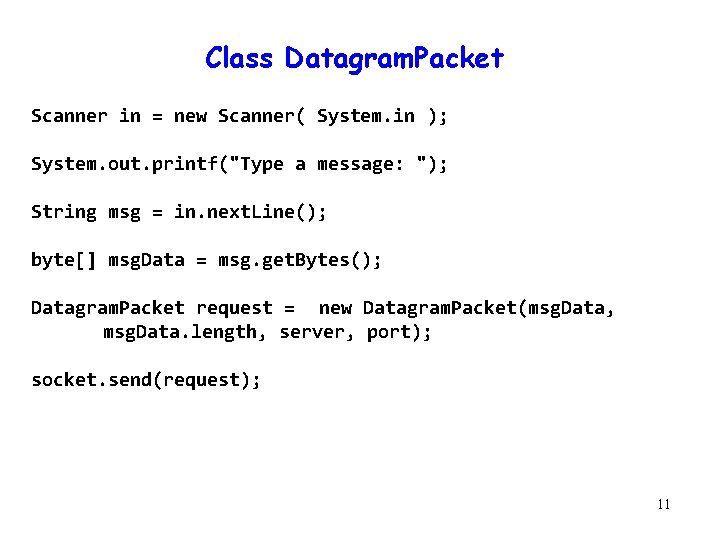Class Datagram. Packet Scanner in = new Scanner( System. in ); System. out. printf("Type Class Datagram. Packet Scanner in = new Scanner( System. in ); System. out. printf("Type