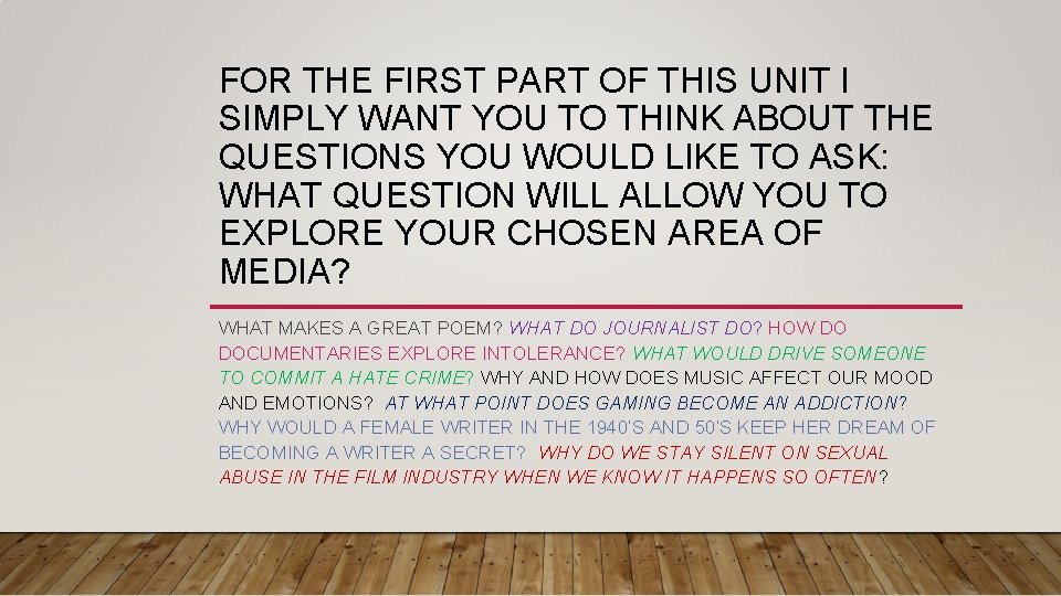 FOR THE FIRST PART OF THIS UNIT I SIMPLY WANT YOU TO THINK ABOUT FOR THE FIRST PART OF THIS UNIT I SIMPLY WANT YOU TO THINK ABOUT