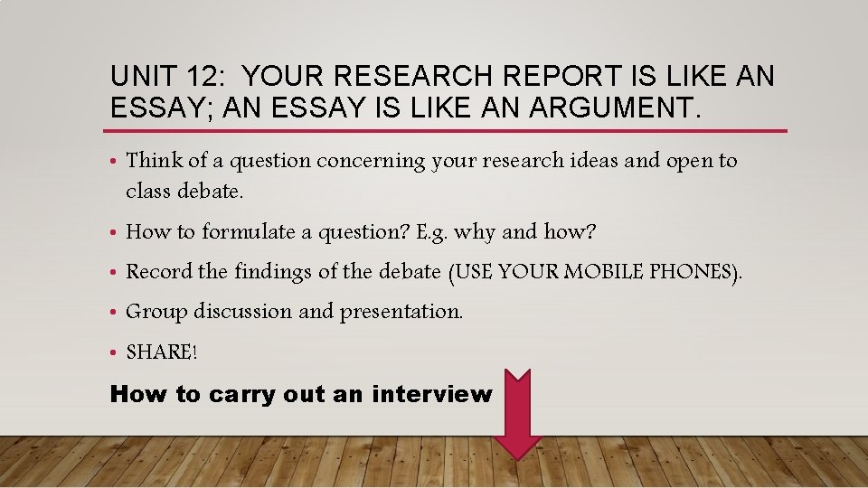 UNIT 12: YOUR RESEARCH REPORT IS LIKE AN ESSAY; AN ESSAY IS LIKE AN UNIT 12: YOUR RESEARCH REPORT IS LIKE AN ESSAY; AN ESSAY IS LIKE AN