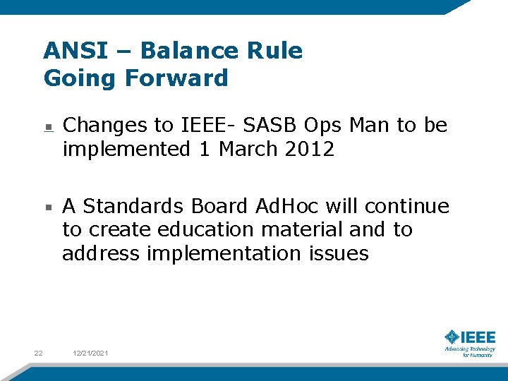 ANSI – Balance Rule Going Forward Changes to IEEE- SASB Ops Man to be