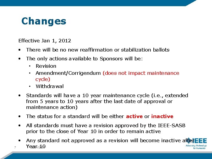 Changes Effective Jan 1, 2012 • There will be no new reaffirmation or stabilization