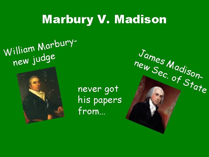 Marbury V. Madison y r u b r a M m Willia e g