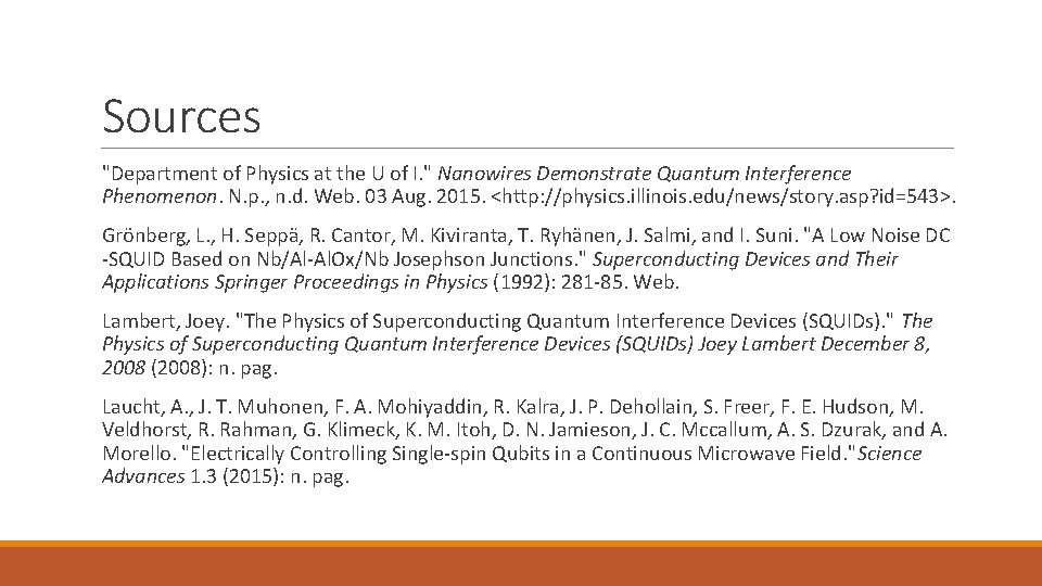 Sources "Department of Physics at the U of I. " Nanowires Demonstrate Quantum Interference