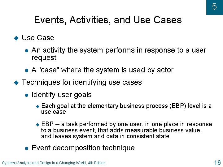 5 Events, Activities, and Use Cases u u Use Case l An activity the