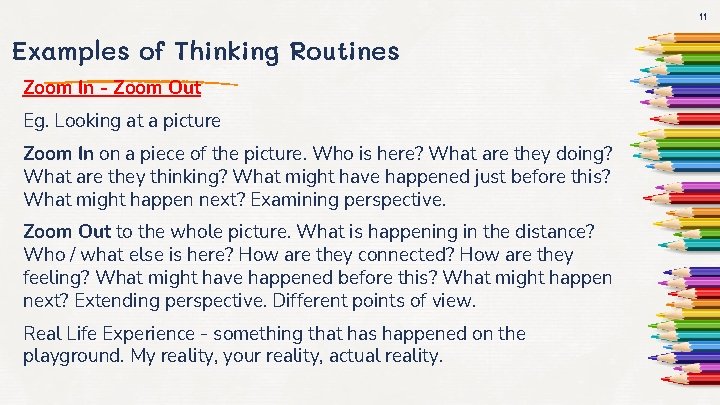 11 Examples of Thinking Routines Zoom In - Zoom Out Eg. Looking at a