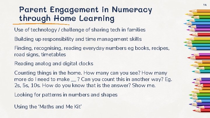 Parent Engagement in Numeracy through Home Learning Use of technology / challenge of sharing