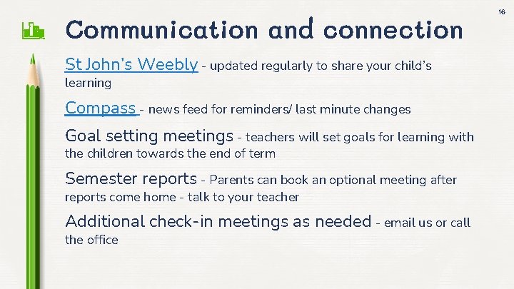 Communication and connection St John’s Weebly - updated regularly to share your child’s learning