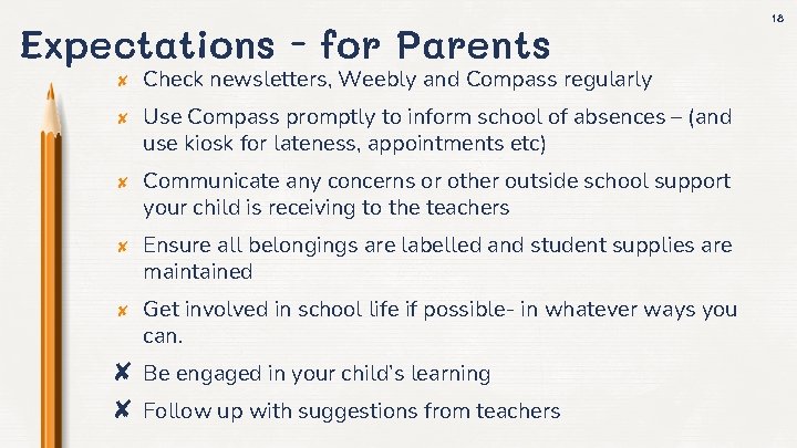 Expectations - for Parents ✘ ✘ ✘ Check newsletters, Weebly and Compass regularly Use