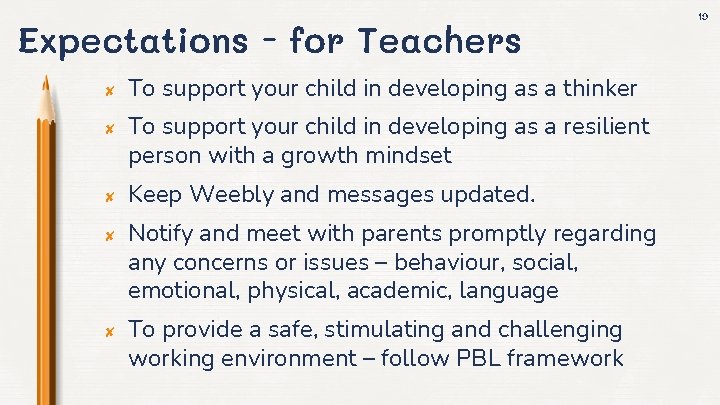 Expectations - for Teachers ✘ ✘ ✘ To support your child in developing as