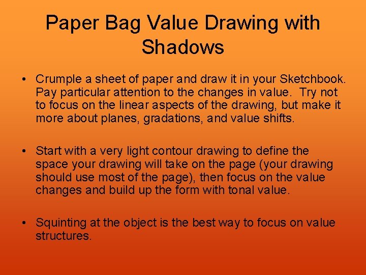 Paper Bag Value Drawing with Shadows • Crumple a sheet of paper and draw