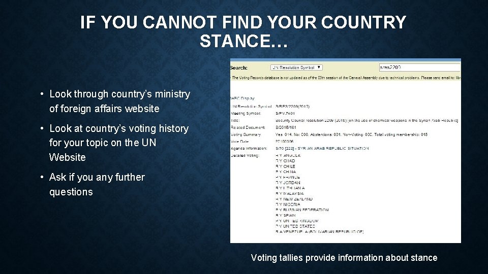 IF YOU CANNOT FIND YOUR COUNTRY STANCE… • Look through country’s ministry of foreign