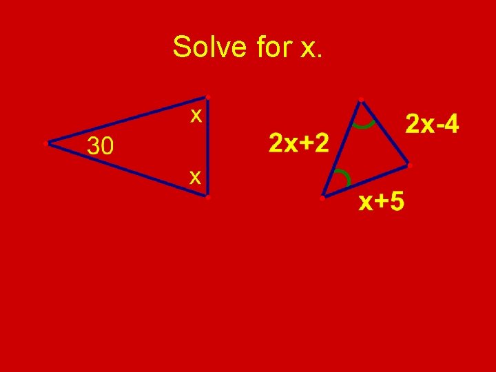 Solve for x. 