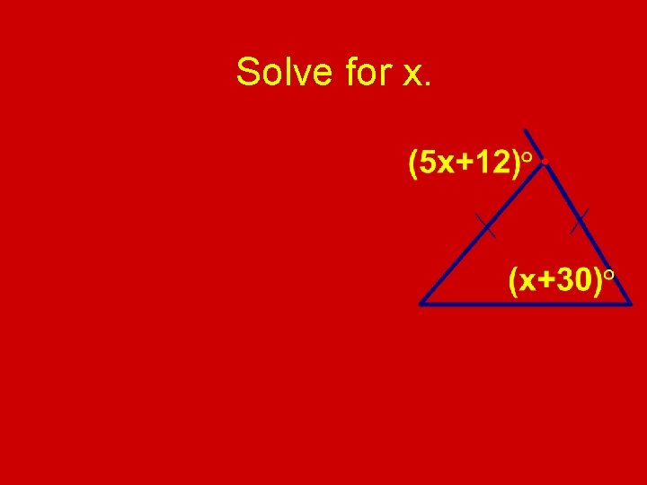 Solve for x. 