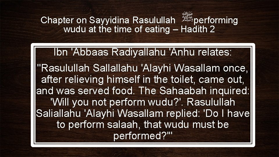 Chapter on Sayyidina Rasulullah performing wudu at the time of eating – Hadith 2