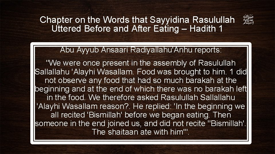 Chapter on the Words that Sayyidina Rasulullah Uttered Before and After Eating – Hadith