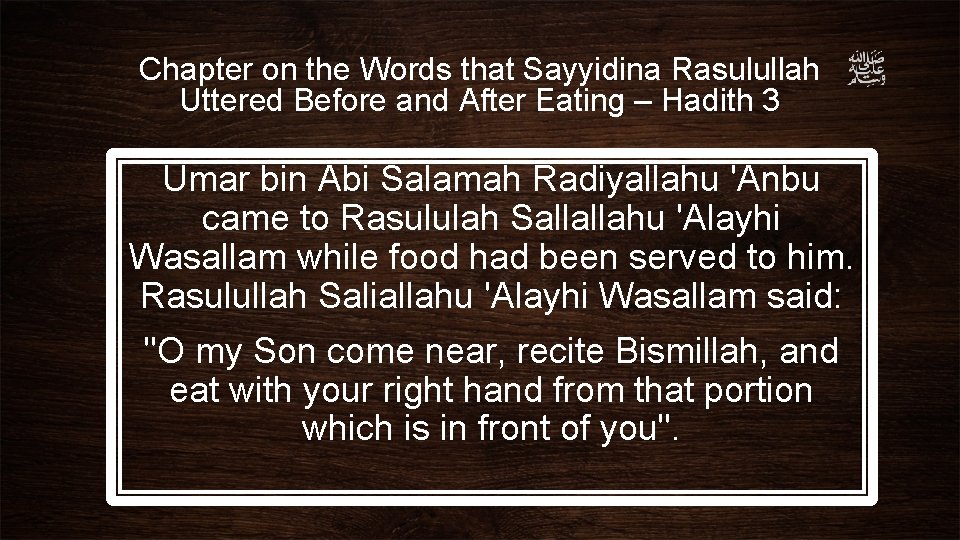 Chapter on the Words that Sayyidina Rasulullah Uttered Before and After Eating – Hadith